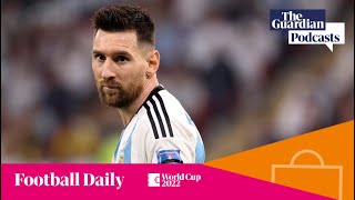 Lionel Messi guides Argentina to victory | Football Weekly Podcast | World Cup Reaction