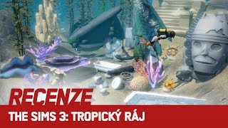 THE SIMS 3: TROPICKÝ RÁJ - ČESKÁ RECENZE