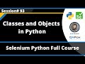 Classes and Objects in Python (Selenium Python - Session 93)