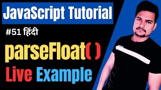 parseFloat() method in JavaScript | JavaScript ParseFloat function | JS Tutorial | Part - 51