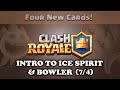 Clash Royale | Intro to - Ice Spirit | Bowler | Part 1 | (7/4)