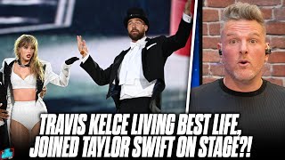 Travis Kelce Joined Taylor Swift During A Performance, Absolutely Crushed It | Pat McAfee Reacts