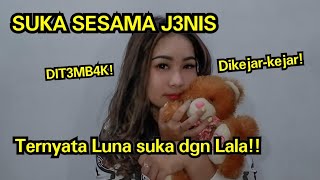 BUSET TERNYATA LALA PERNAH DI SUKAI \u0026 DITEMBAK SAMA CEWEK | begini ceritanya...