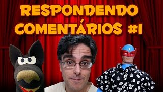 RESPONDENDO COMENTÁRIOS #1
