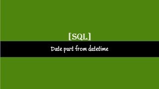 Date part from datetime SQL Server