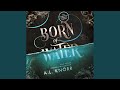 Chapter 234 - Born of Water - Audiobook: Elemental Origins Book 1