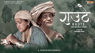 Samjhana Shahi (Raute) - An Untold Story | Tekendra Shah | Chakra Saud | Musical Documentary