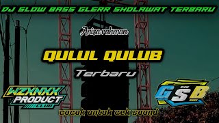 DJ BASS GLER QULUL QULUB - DJ SLOW SHOLAWAT TERBARU