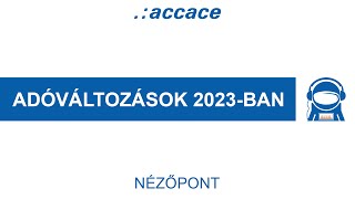 Adóváltozások 2023-ban | Accace Nézőpont