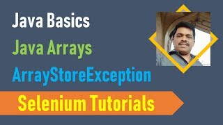 22D. Java Basics for Selenium - Java Arrays - ArrayStoreException