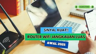 SINYAL KUAT!! Rekomendasi 5 ROUTER WiFi Jangkauan LUAS Terbaik Awal 2025