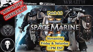 WraithMace Live: Warhammer 40k Battles, Lore \u0026 Loot! Space Marine 2 - Sat 2/15 11:00 PM EST