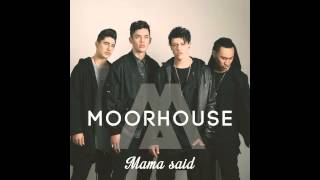 Moorhouse - Mama Said (Official Audio)