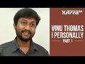 Vinu Thomas | Music Director - I Personally (Part 1) - Kappa TV