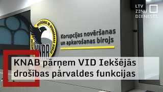 KNAB pārņem VID Iekšējās drošības pārvaldes funkcijas