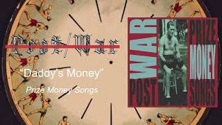 POST/WAR - Daddy's Money