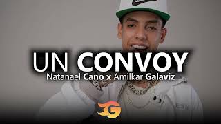 Un Convoy - Natanael Cano x Amilkar Galaviz | Nata Montana LETRA