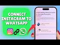 How to connect instagram to whatsapp | Exact Way!