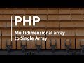PHP multidimensional array to single array