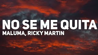 Maluma - No Se Me Quita (Letra) (ft. Ricky Martin)
