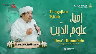 🔴LIVE - PENGAJIAN KITAB IHYA' ULUMUDDIN | KH. AHMAD SADID JAUHARI | 17 JANUARI 2024