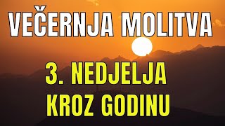 Časoslov  VEČERNJA MOLITVA  - 3. NEDJELJA KROZ GODINU