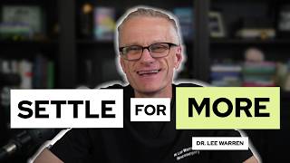 Stop Settling for Less