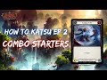 How to Katsu Ep 2 (Combo Starters) - Flesh and Blood TCG