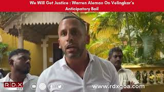 We Will Get Justice : Warren Alemao On Velingkar’s Anticipatory Bail