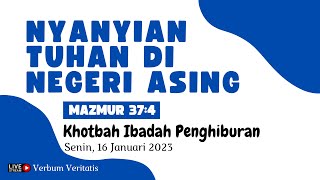 Nyanyian TUHAN di Negeri Asing | Mazmur 137:4 (Khotbah Penghiburan)