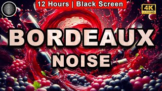 Bordeaux Noise | Deep Restful Sleep | Relaxation \u0026 Meditation | 12 HOURS | BLACK SCREEN | Tinnitus