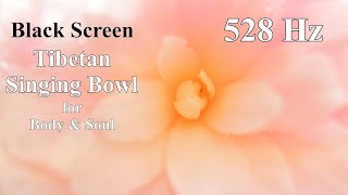 528Hz | Pure Energy | Positive Vibration | Tibetan Singing Bowls Healing Sound | Meditation