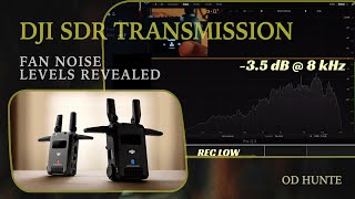 DJI SDR Transmission -  Transmitter Fan Noise Levels Revealed