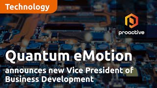 Quantum eMotion announces new Vice President of Business Development