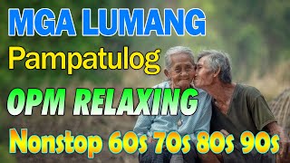 Mga Lumang Tugtugin 60s 70s 80s 90s 🌹 Pure Tagalog Pinoy Old Love Songs 🌹 Pamatay Tagalog Love Song
