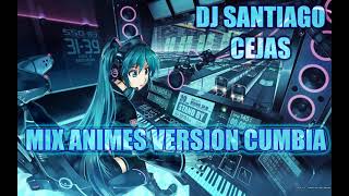 MIX ANIMES VERSION CUMBIA (Especial 10.000 Subs) - RESUBIDO