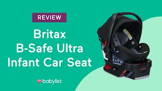 Britax B-Safe Ultra Infant Car Seat Review - Babylist