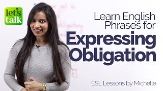 Expressing Obligation – New English Phrases \u0026 Expressions – Free English lessons online