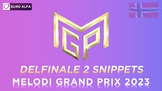 Delfinale 2 Snippets | Melodi Grand Prix 2023