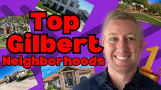 Gilbert, Arizona's Top Five Neighborhoods! Neighborhood Snapshot