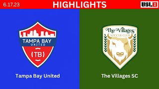 6.17.2023 | Tampa Bay United vs. The Villages SC - Game Highlights