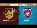 9.9.2023 | Detroit City FC vs. Miami FC - Game Highlights