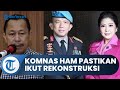 Komnas HAM Pastikan Ikut Kegiatan Rekonstruksi Terkait Tewasnya Brigadir J, di Duren Tiga