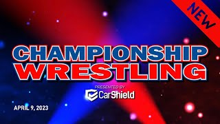 Championship Wrestling presented by Car Shield  |  4.9.23