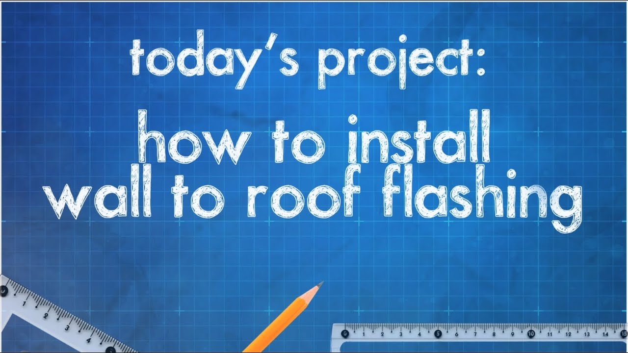 How To Install Roof Flashing Youtube