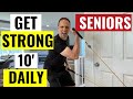 Seniors: GET STRONG with HOME Based Workouts!