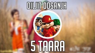 5 Taara (Full Song) - Diljit Dosanjh | (chipmunks version)