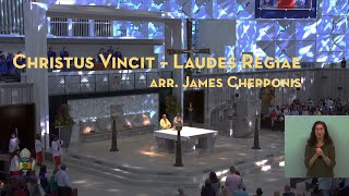 Christus Vincit – Laudes Regiae | arr. James Chepponis