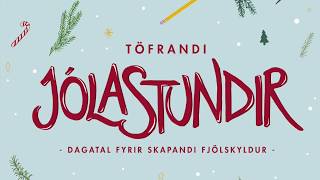 Töfrandi jólastundir - dagatal fyrir skapandi fjölskyldur