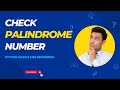How to check Palindrome Number in Python || Data Science
